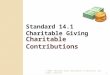 © 2008. Oklahoma State Department of Education. All rights reserved.1 Charitable Contributions Standard 14.1 Charitable Giving