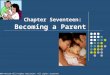 © 2009 McGraw-Hill Higher Education. All rights reserved. Chapter Seventeen: Becoming a Parent