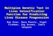 Multiplex Genetic Test in Liver Detoxification Function for Predicting Liver Disease Progression Ran Oren, Hava Peretz, Sigal Fishman, Guy Rosner, Zamir
