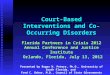1 Court-Based Interventions and Co-Occurring Disorders Florida Partners in Crisis 2012 Annual Conference and Justice Institute Orlando, Florida, July 13,