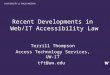 Terrill Thompson Access Technology Services, UW-IT tft@uw.edu Recent Developments in Web/IT Accessibility Law