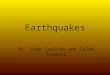 Earthquakes By: Luke Carlson and Caleb Tonozzi How Many Supercontinents did Wegner’s Theory Assume? There was 1 supercontinent called Pangaea. Over millions