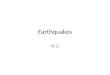 Earthquakes IB SL. What Are They? Earthquakes are a sudden, violent shaking of the Earth’s surface. Earthquakes occur after a build-up of pressure causes
