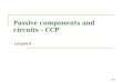 1/48 Passive components and circuits - CCP Lecture 9