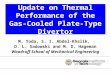 M. Yoda, S. I. Abdel-Khalik, D. L. Sadowski and M. D. Hageman Woodruff School of Mechanical Engineering Update on Thermal Performance of the Gas- Cooled