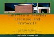 Substitute Teacher Training and Protocols Ashford School 440 Westford Road, Ashford, CT 06278 Click here to enter the traininghere
