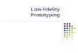 1 Low-fidelity Prototyping. 2 Interface Hall of Shame or Fame? PowerBuilder List of objects with associated properties