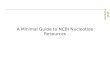 NCBI FieldGuide A Minimal Guide to NCBI Nucleotide Resources