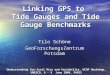 Linking GPS to Tide Gauges and Tide Gauge Benchmarks Tilo Schöne GeoForschungsZentrum Potsdam Understanding Sea-level Rise and Variability, WCRP Workshop,