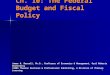 1 Ch. 10: The Federal Budget and Fiscal Policy James R. Russell, Ph.D., Professor of Economics & Management, Oral Roberts University ©2005 Thomson Business