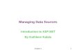 Chapter 61 Managing Data Sources Introduction to ASP.NET By Kathleen Kalata