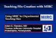 Teaching File Creation with MIRC Adam E. Flanders, MD Thomas Jefferson University Hospital Philadelphia, Pennsylvania Using MIRC for Departmental Teaching