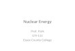 Nuclear Energy Prof. Park UTI-111 Essex County College