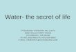 Water- the secret of life YOSHINOBU NAMIHIRA MD,FACG 3000 HALLS FERRY ROAD VICKSBURG, MS 39180 PH 601-638-9800,FAX 601-638-9808 E MAIL: NAMIHIRA @VICKSBURG.COM