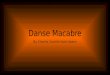 Danse Macabre By Charles Camille Saint-Saens. What is a composer? A person who writes music
