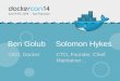 Ben GolubSolomon Hykes CEO, DockerCTO, Founder, Chief Maintainer…