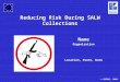 © SEESAC, 2006 Reducing Risk During SALW Collections Name Organisation Location, Event, Date