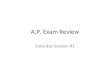 A.P. Exam Review Saturday Session #1 “We all have dreams. But in order to make dreams into reality, it takes an awful lot of determination, dedication,