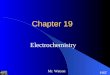 Chapter 19 Electrochemistry Mr. Watson HST. Mr. Watson Redox Reactions Oxidation loss of electrons Reduction gain of electrons oxidizing agent substance