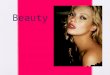 Beauty. Objectives During this section, you will study how beauty is portrayed in today’s society. use reading skills and strategies to understand and
