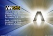 © 2007 ANSYS, Inc. All rights reserved. 1 ANSYS, Inc. Proprietary ANSYS Academic 11.0 Summary For Customers & Prospects Revision 3.0 – May 2007 Paul Lethbridge