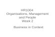 HR1004 Organisations, Management and People Week 2 Business in Context