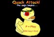 Quack Attack! the saga begins A game by Ryan Sullivan