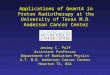 Applications of Geant4 in Proton Radiotherapy at the University of Texas M.D. Anderson Cancer Center Jerimy C. Polf Assistant Professor Department of Radiation