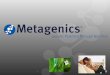1. 2 METAGENICS : Partner of ALTICORE Group of Companies ALTICOR Group of Companies Holding entity for diverse group of companies Present in more than