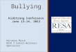 Adrianne Marsh RESA 7 School Wellness Specialist Bullying KidStrong Conference June 13-14, 2012
