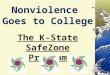 Nonviolence Goes to College The K-State SafeZone Program