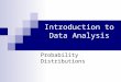 Introduction to Data Analysis Probability Distributions