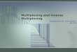 Multiplexing and Inverse Multiplexing Mustafa Ashurex, Scott Hansen BA 479