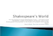 “He who desires to study Shakespeare must […] be able to bind Elizabethan London to the Athens of Pericles, and to learn Shakespeare’s true position in