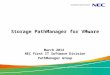 Storage PathManager for VMware March 2012 NEC First IT Software Division PathManager Group