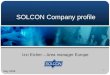 1 SOLCON Company profile Izzi Eicher – Area manager Europe May 2008