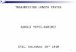 TRANSMISSION LENGTH STATUS HAROLD YEPES-RAMIREZ IFIC, December 16 th 2010 1