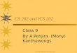 A.Penjira (Mony) Kanthawongs1 CS 202 and ICS 202 Class 9 By A.Penjira (Mony) Kanthawongs