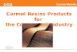 Carmel Resins Products for the Corrugated Industry Carmel Resins