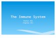 The Immune System Packet #22 Chapter #31. Introduction  The immune system includes all of the structures and processes that provide a defense against