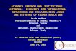 ACADEMIC FREEDOM AND INSTITUTIONAL AUTONOMY: RELEVANCE FOR INTERNATIONAL NETWORKING AND COLLABORATION AMONG INSTITUTIONS OF HIGHER EDUCATION ÜSTÜN ERGÜDER
