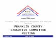 FRANKLIN COUNTY EXECUTIVE COMMITTEE MEETING Franklin County Emergency Management and Homeland Security 16 JANUARY 2013BRIEF TO EXCOMM1
