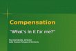 Compensation “What’s in it for me?” Ron Kamahele, Director UAA Human Resource Services