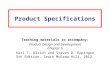 Product Specifications Teaching materials to accompany: Product Design and Development Chapter 6 Karl T. Ulrich and Steven D. Eppinger 5th Edition, Irwin