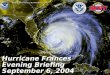 Hurricane Frances Evening Briefing September 6, 2004