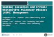 Smoking Cessation and Chronic Obstructive Pulmonary Disease (COPD) Management Stephanie Cox, PharmD, PGY2 Ambulatory Care Resident Rachel Lee, PharmD,