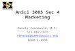 AnSci 3085 Sec 4 Marketing Dennis Fennewald, M.S. 573-882-1833 fennewaldd@missouri.edu Room S-133B