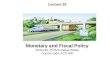 Lecture 32 Monetary and Fiscal Policy Instructor: Prof.Dr.Qaisar Abbas Course code: ECO 400