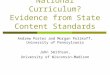 Is There a De Facto National Curriculum? Evidence from State Content Standards Andrew Porter and Morgan Polikoff, University of Pennsylvania John Smithson,