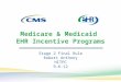 Medicare & Medicaid EHR Incentive Programs Stage 2 Final Rule Robert Anthony HITPC 9-6-12